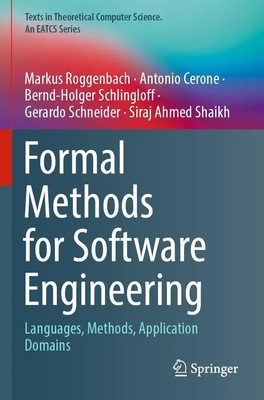 Formal Methods for Software Engineering Languages, Methods, Application Domains
