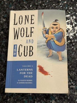 Lone Wolf and Cub Volume 6: Lanterns for the Dead by Kazuo Koike