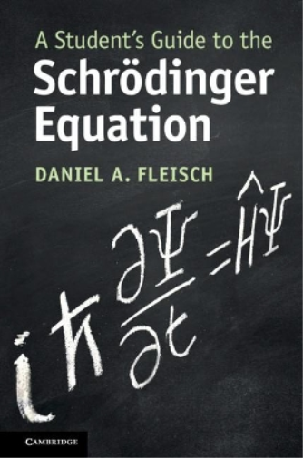 Daniel A. Fleisch A Student's Guide to the Schrödinger Equation (Tascabile)