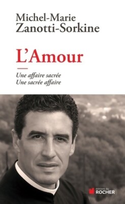 L'amour. Eine heilige Angelegenheit, eine heilige... - Pater Michel-Marie... - V366359