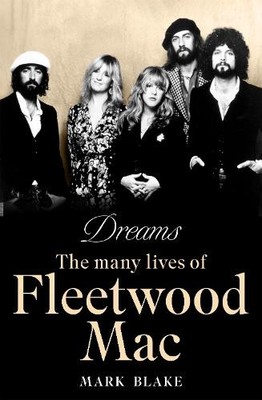 Dreams: The Many Lives of Fleetwood Mac, Blake, Mark