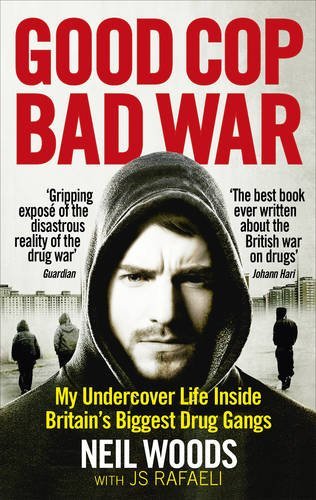 Good Cop, Bad War,Neil Woods,JS Rafaeli- 9781785032707