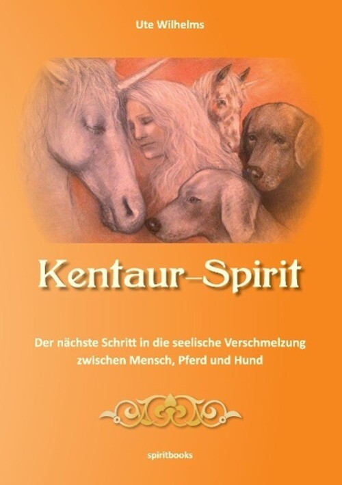 Thumbnail - Kentaur- Spirit Ute Wilhelms Taschenbuch Paperback 288 S. Deutsch 2015