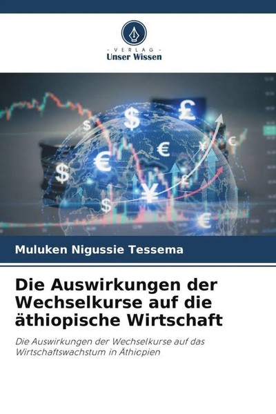 Die Auswirkungen Der Wechselkurse Auf Die äThiopische Wirtschaft Tessema Buch-image