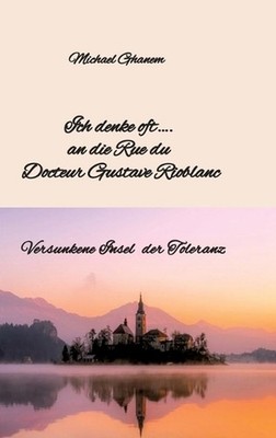 Ich denke oft.... an die Rue du Docteur Gustave Rioblanc: Versunkene Insel der T