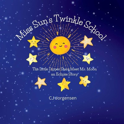 Miss Sun's Twinkle School Cj Jorgensen Taschenbuch Englisch 2023 CJ Jorgensen