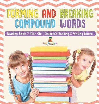 Forming and Breaking Compound Words - Reading Book 7 Year Old Children's Reading