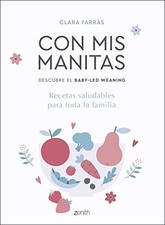 Con mis manitas. Descubre el Baby-Led..., Farràs, Clara