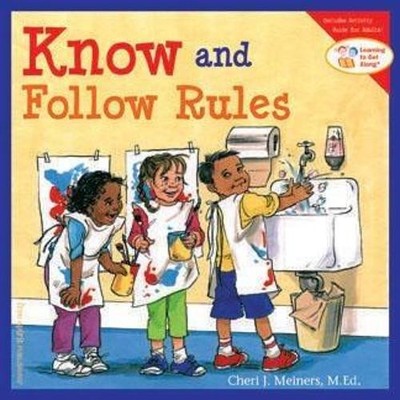 Cheri J. Meiners Know and Follow Rules (Taschenbuch) Learning to Get Along 