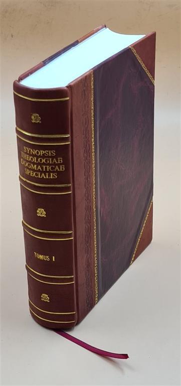 1907 Leather Bound Synopsis Theologiæ Dogmaticæ Specialis Volume 1
