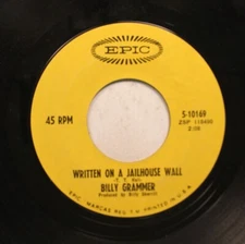 Country 45 Billy Grammer - Written On A Jailhouse Wall / I'Ve Seen That Look On