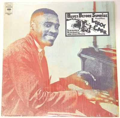 Blues Before Sunrise (Vinyl LP C30496) Leroy Carr Josh White Scrapper Blackwell