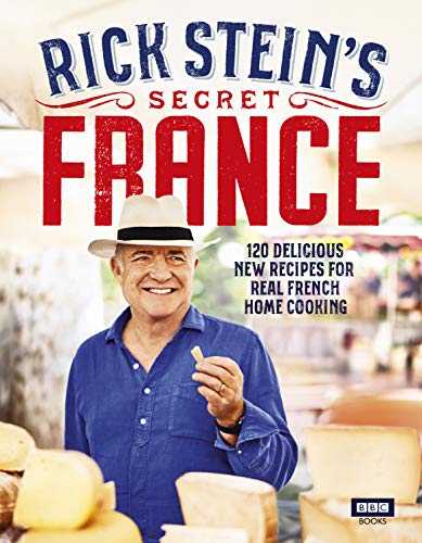 Rick Stein’s Secret France (BBC Books) - Stein, Rick