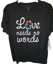 Autism Awarenes LOVE NEEDS NO WORDS Short Sleeve T-Shirt Size Large New