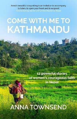 Come With Me to Kathmandu, Townsend, Anna,  Paperb