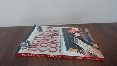 			Digital Command Control: The Definitive Guide, Morton, Ian, Ian A		