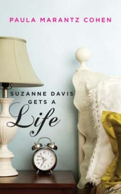 Suzanne Davis Gets a Life by Paula Marantz Cohen: New