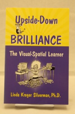 Upside-Down Brilliance: The Visual-Spatial Learner
