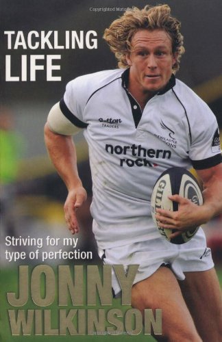 Tackling Life By Jonny Wilkinson