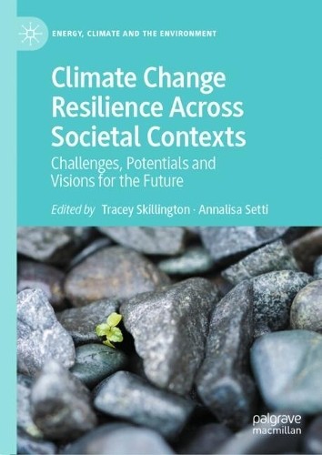 Climate Change Resilience Across Societal Contexts by Tracey ... - 9783031950193