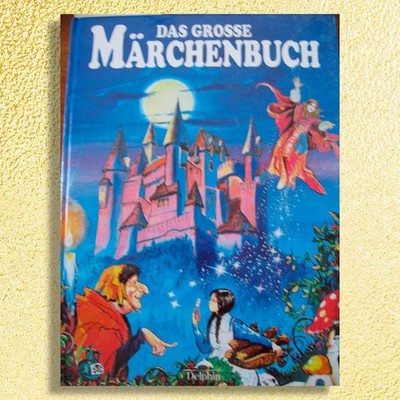 NEU! Das grosse Märchenbuch. nach Märchen der Gebrüder Grimm und aus 1001 Nacht