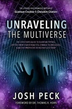 Unraveling the Multiverse: The Christian s Guide to Quantum Physics, Enti - GOOD