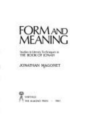Form and Meaning : Studies in Literary Techniques in the Book of