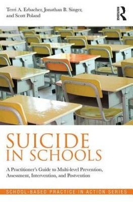 Suicide in Schools: A Practitioner's Guide to Multi-level Prevention - VERY GOOD