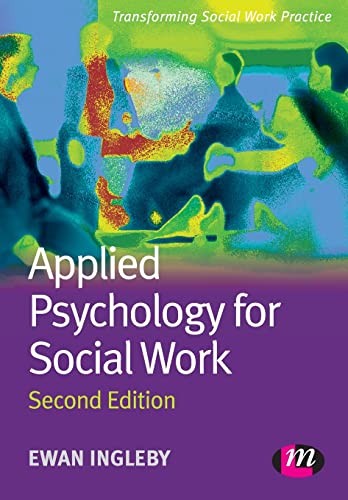 Applied Psychology for Social Work (Transforming Social Work Practice Series) B