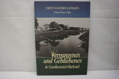 Vergangenes und Gebliebenes in Carolinensiel-Harlesiel