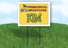 KIM PRESCHOOL GRADUATE 18 in x 24 in Yard Sign Road Sign with Stand