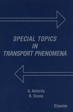SPECIAL TOPICS IN TRANSPORT PHENOMENA By G. A...