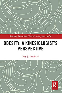 Obesity: A Kinesiology Perspective - Paperback / softback NEW Shephard, Roy J 30