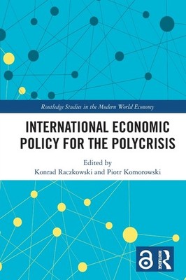International Economic Policy for the Polycrisis Paperback by Konrad Raczkowski