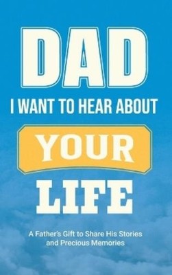 Casey Parker Dad, I Want to Hear about Your Life (Gebundene Ausgabe) (US IMPORT)