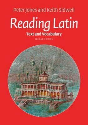 Reading Latin: Text and Vocabulary, Sidwell, Keith,Jones, Peter, 9781107618701