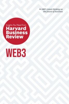 Web3: The Insights You Need from Harvard Business Review PRESALE