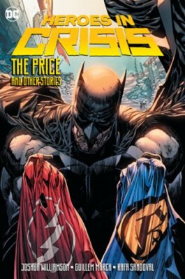 Heroes in Crisis: The Price and Other Stories by Joshua Williamson: New