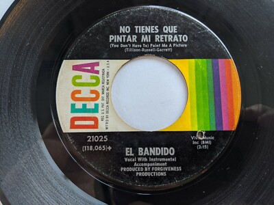 45 rpm EL  BANDIDO El Lobo Ferez / No Tienes Que Pintar Mi Retrato Decca 21025