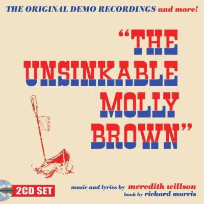 MEREDITH WILLSON: THE UNSINKABLE MOLLY BROWN - THE ORIGINAL DEM - CD *BRAND NEW*