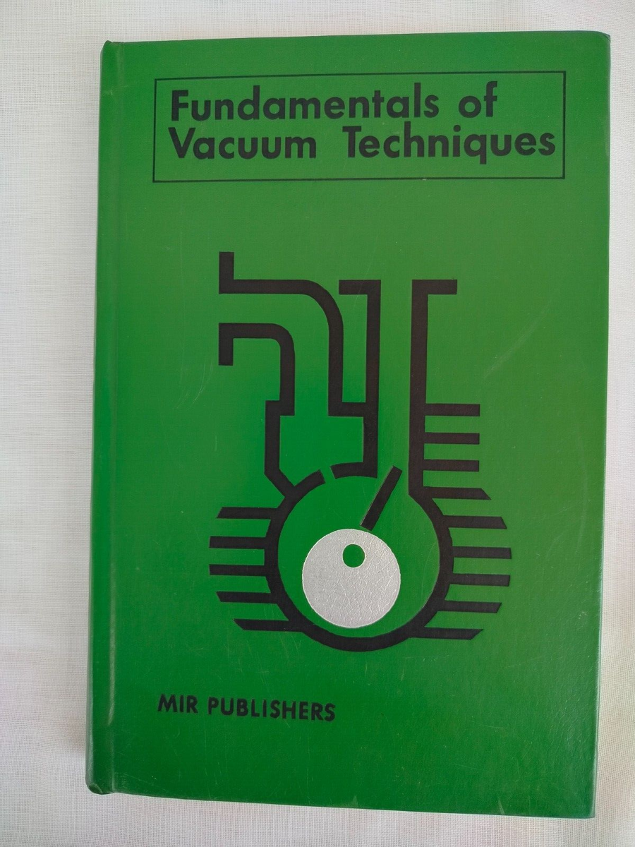 Fundamentals of Vacuum Techniques by A. Pipko and Others, Mir