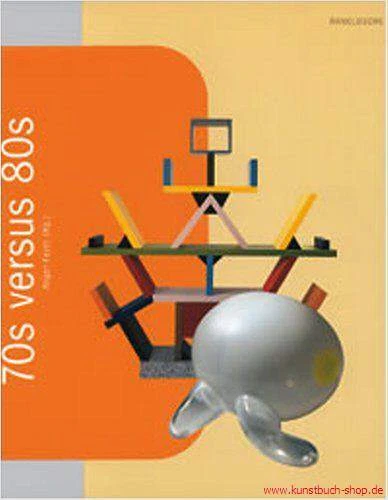 Fachbuch 70 Versus 80s Möbel Glas Keramik Hans Hollein Philippe stark U.a.