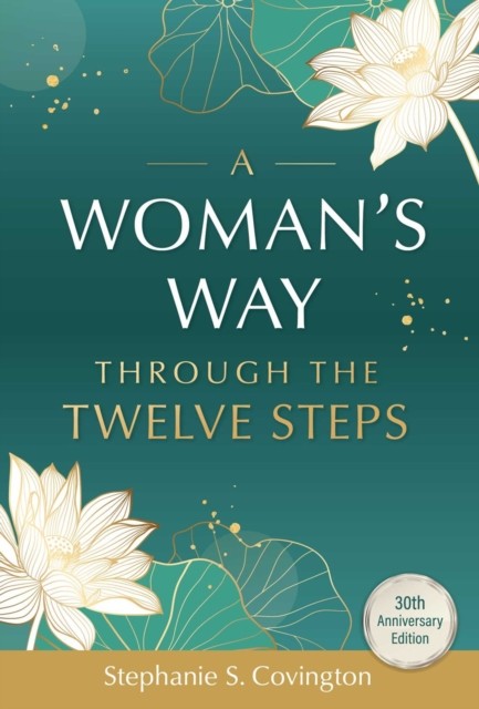 A Woman's Way Through The Twelve Steps by Stephanie S. Covington PAPERBACK