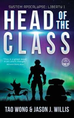 Head of the Class: Book One of the System Apocalypse Liberty series by Tao Wong