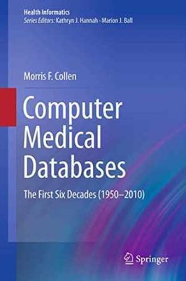 Computer Medical Databases: The First - Paperback, by Collen Morris F. - Good j