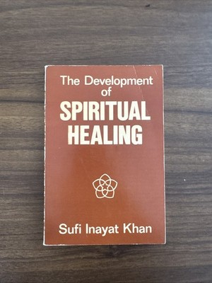The Development of Spiritual Healing - Sufi Inayat Khan - 2nd Edition 1974 PB