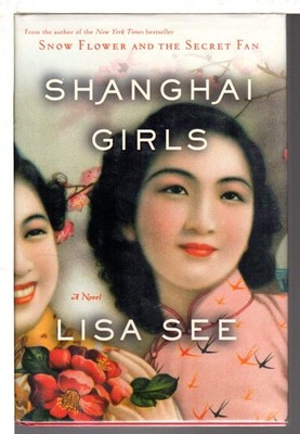 Shanghai Girls: A Novel - See, Lisa - Good - See condition notes