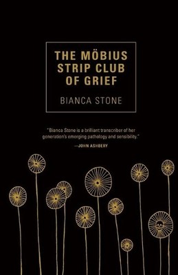 Bianca Stone The Mobius Strip Club of Grief (Paperback)