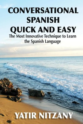 Conversational Spanish Quick and Easy Yatir Nitzany Taschenbuch Englisch 2019