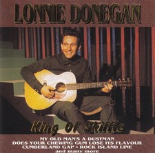 Lonnie Donegan King Of Skiffle CD NEW My Old Man's A Dustman/Rock Island Line+